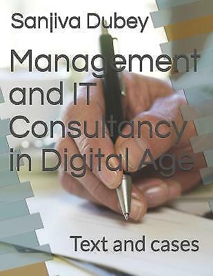 Management And It Consultancy In  Age by Sanjiva Shankar Dubey, Dubey;sanjiva…