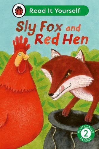 Sly Fox and Red Hen: Read It Yourself – Level 2 Developing Reader by Ladybird Ha