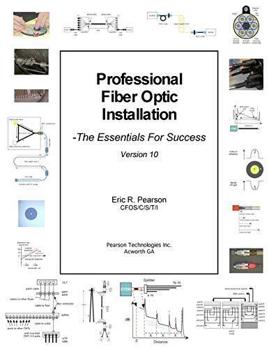 Professional Fiber Optic Installation, v.10: The Essentials For Success [Paperb