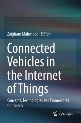 Connected Vehicles in the Internet of Things: Concepts, Technologies and Framewo