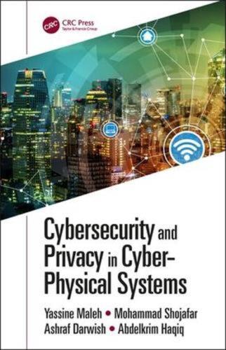 Cybersecurity and Privacy in Cyber Physical Systems by Yassine Maleh (English) H