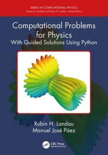 Computational Problems for Physics: With Guided Solutions Using Python by Rubin