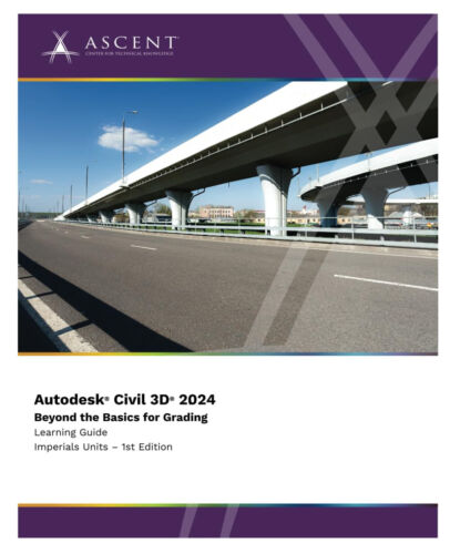 Autodesk Civil 3D 2024: Beyond the Basics for Grading (Imperial Units) by Ascent