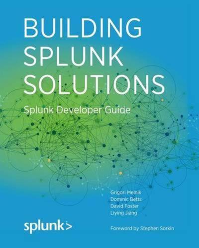 Building Splunk Solutions: Splunk Developer Guide by David Foster (English) Pape