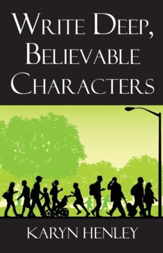 Henley – Write Deep Believable Characters – New paperback or softbac – S9000z