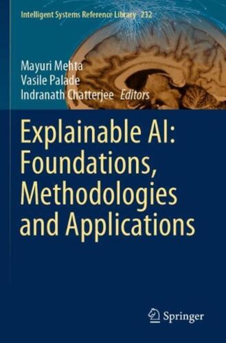 Explainable AI: Foundations, Methodologies and Applications by Mayuri Mehta Pape