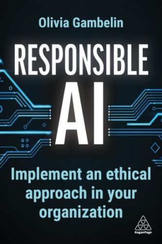 Responsible Ai : Implement an Ethical Approach in Your Organization, Paperbac…