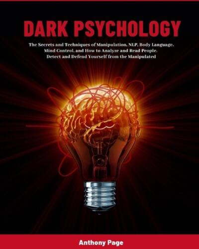 Dark Psychology: The Secrets and Techniques of Manipulation, NLP, Body Language,