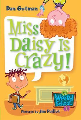 Miss Daisy Is Crazy! Reinforced Library Binding Dan Gutman