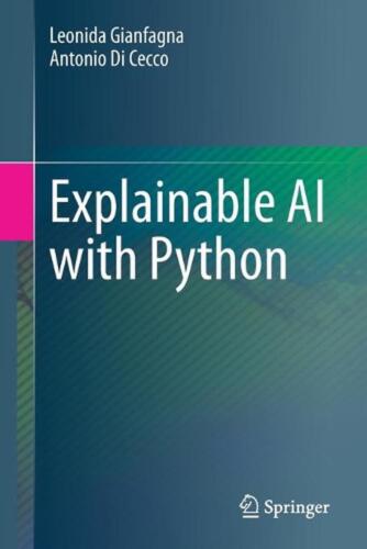 Explainable AI with Python by Leonida Gianfagna (English) Paperback Book