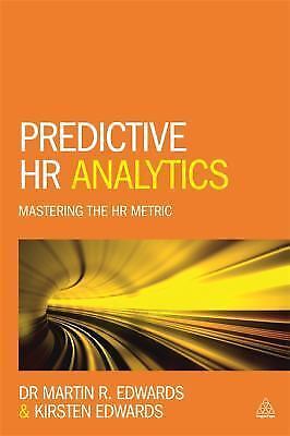 Predictive HR Analytics : Mastering the HR Metric Paperback