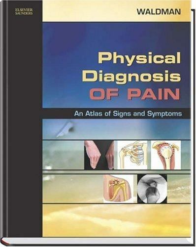 Physical Diagnosis of Pain: An Atlas of Signs and Symptoms with DVD