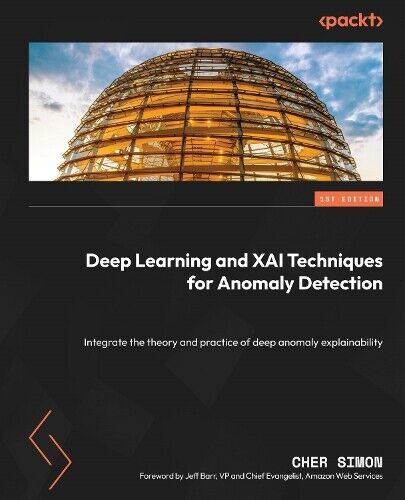 Cher Simon Deep Learning and XAI Techniques for Anomaly  (Paperback) (UK IMPORT)