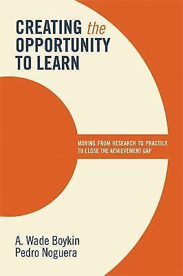 Creating the Opportunity to Learn: Moving from Research to Practice to Close…