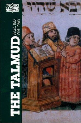 THE TALMUD: SELECTED WRITINGS (CLASSICS OF WESTERN By Ben Zion Bokser & Baruch