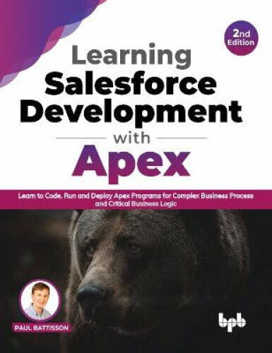 Learning Salesforce Development with Apex by Battisson, Paul