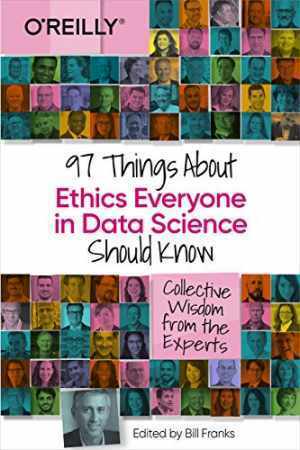 97 Things About Ethics Everyone in Data – Paperback, by Franks Bill – Good