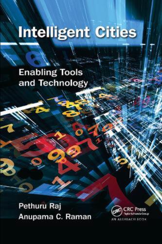 Intelligent Cities: Enabling Tools and Technology by Pethuru Raj Paperback Book