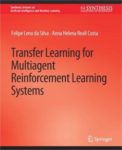 Transfer Learning for Multiagent Reinforcement Learning Systems (Paperback or So