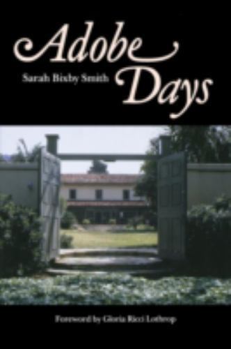 Adobe Days by Sarah Smith Los Angeles CA Early History Sheep San Justo Rancho