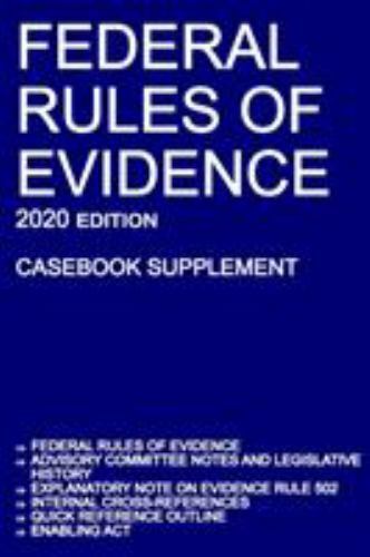 Federal Rules of Evidence; 2020 Edition (Casebook Supplement): With Advisory Com