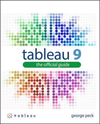 Tableau 9: The Official Guide by Peck, George