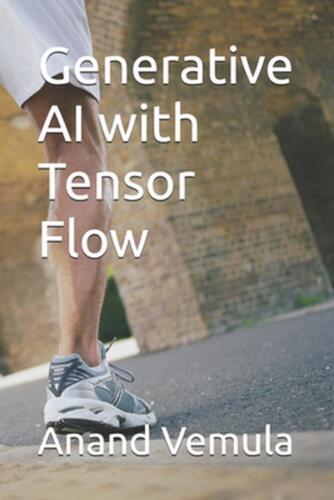 Generative AI with Tensor Flow by Anand Vemula Paperback Book