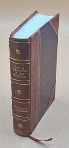 Vins De Champagne Et Vins Mousseux / Par P. Pacottet,… Et L. G [Leather Bound]