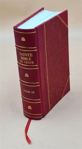 Sainte Bible De Vence : En Latin Et En Fran?Ais Avec Des Notes . [Leather Bound]