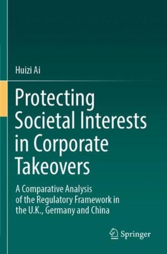 Protecting Societal Interests in Corporate Takeovers: A Comparative Analysis of