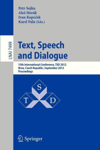 Text, Speech and Dialogue: 15th International Conference, TSD 2012, Brno, Czech