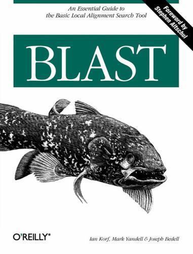 BLAST by Korf, Ian; Yandell, Mark; Bedell, Joseph