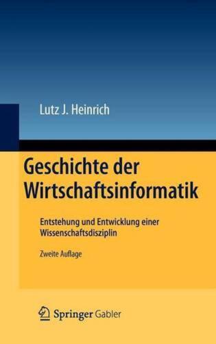 Geschichte der Wirtschaftsinformatik: Entstehung und Entwicklung einer Wissensch