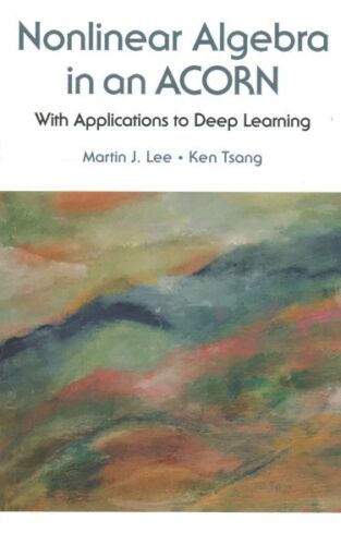 Nonlinear Algebra in an ACORN : With Applications to Deep Learning, Hardcover…