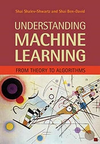 New: Understanding Machine Learning:Theory 1st INTL ED “Free Ship from USA”