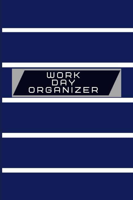 Work Day Organizer: Daily Schedule Organizer | Appointment Journal Notebook | To do list and Action Day | Tracker of Your all Activities|150 Pages 6×9 Inch