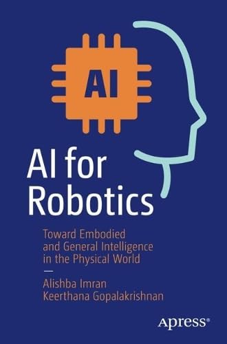 AI for Robotics: Toward Embodied and General Intelligence in the Physical World