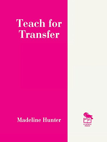 Teach for Transfer (Madeline Hunter Collection Series Book 390)