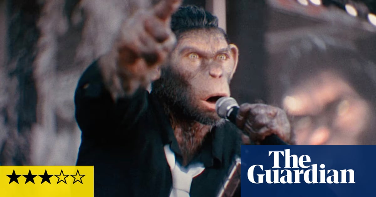 Better Man review – Robbie Williams becomes CGI chimp in surreal biopic | Movies