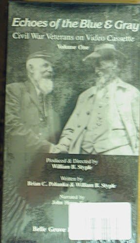 Echoes of the Blue & Gray – Civil War Veterans Volume 1