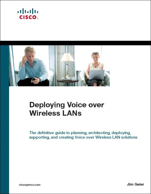 Deploying Voice over Wireless LANs