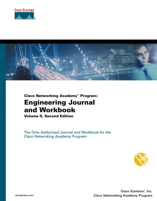 Cisco Networking Academy Program: Engineering Journal and Workbook, Volume II (2nd Edition)