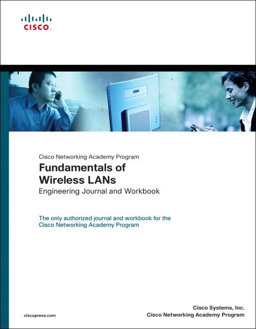 Cisco Networking Academy Program Fundamentals of Wireless Lans Engineering Journal and Workbook