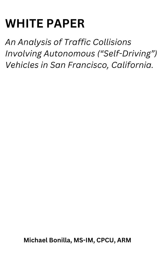 An Analysis of Traffic Collisions Involving Autonomous (“Self-Driving”) Vehicles in San Francisco, California.