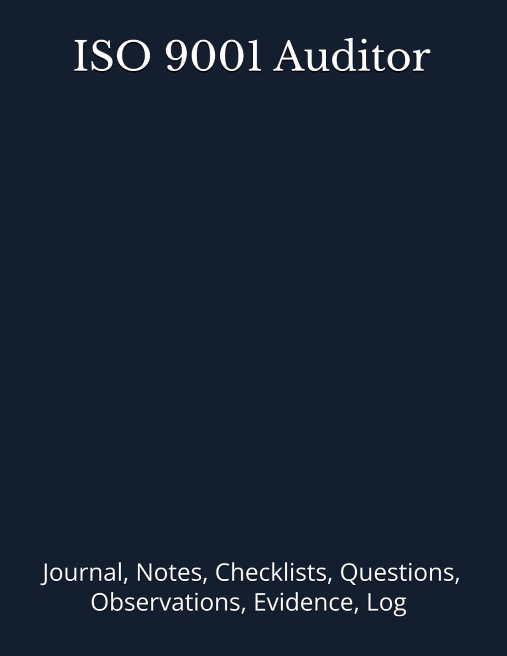 ISO 9001 Auditor: Journal, Notes, Checklists, Questions, Observations, Evidence, Log | Record Audit Interview Information timing | Time Management | … Journal Office Book Gifts for Meetings