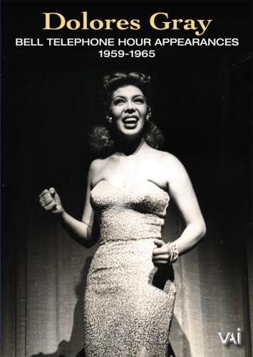 Dolores Gray: Bell Telephone Hour Appearances 1959-1966