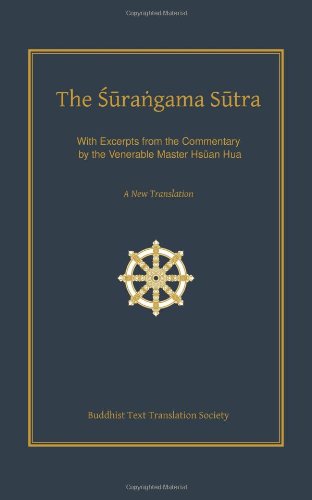 The Surangama (Shurangama) Sutra – A New Translation with Excerpts from the Commentary by the Venerable Master Hsuan Hua