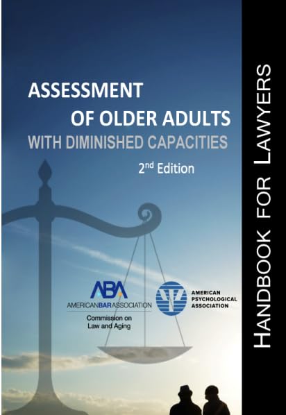 Assessment of Older Adults with Diminished Capacities: A Handbook for Lawyers, 2nd Edition