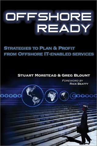 Offshore Ready: Strategies to Plan & Profit from Offshore IT-enabled Services