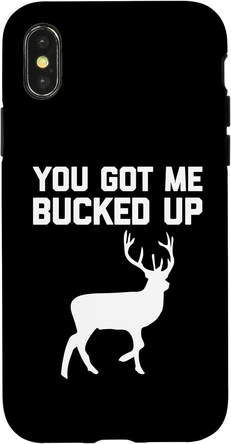 iPhone X/XS You Got Me Bucked Up T-Shirt Funny Buck Hunting Deer Hunter Case